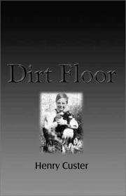 Dirt Floor by Henry Custer