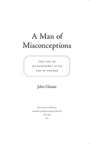 A man of misconceptions by John Glassie