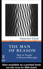Cover of: The man of reason: "male" and "female" in Western philosophy