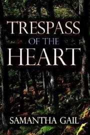 Trespass of the Heart by Samantha Gail