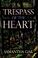 Cover of: Trespass of the Heart