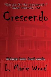 Crescendo by L. Marie Wood