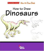 Cover of: How to Draw Dinosaurs (The Scribbles Institute) by 