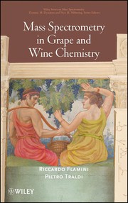 Cover of: Mass spectrometry in grape and wine chemistry | Pietro Traldi