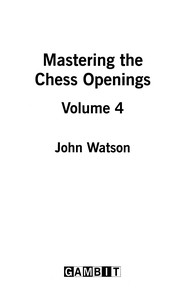 Cover of: Mastering the chess openings by Watson, John L.