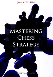 Mastering chess strategy by Johan Hellsten