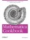 Cover of: Mathematica Cookbook