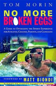 Cover of: No More Broken Eggs: A Guide to Optimizing the Sports Experience for Athletes, Coaches, Parents, and Clinicians