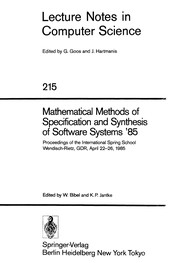 Cover of: Mathematical methods of specification and synthesis of software systems '85 by edited by W. Bibel and K.P. Jantke.