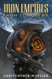 Cover of: Iron Empires Volume 1: Faith Conquers (Iron Empires)