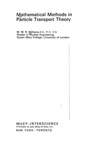 Cover of: Mathematical methods in particle transport theory | M. M. R. Williams