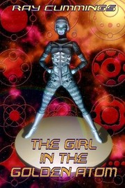 Cover of: The Girl in the Golden Atom by Ray Cummings