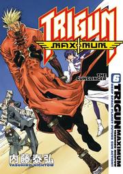 Cover of: Trigun Maximum Volume 6: The Gunslinger (Trigun Maximum (Graphic Novels))