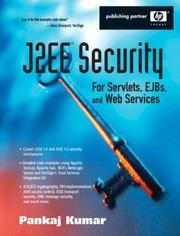 Cover of: J2EE security for servlets, EJBs and Web services: applying theory and standards to practice