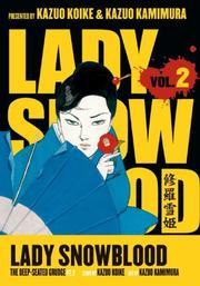 Cover of: Lady Snowblood Volume 2: The Deep-Seated Grudge (Lady Snowblood)