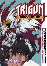 Cover of: Trigun Maximum Volume 8: Silent Ruin (Trigun Maximum (Graphic Novels))