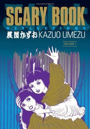 Cover of: Scary Book Volume 1 by Umezu Kazuo, Umezo Kazuo