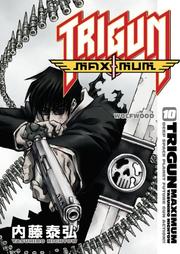 Cover of: Trigun Maximum Volume 10: Wolfwood (Trigun Maximum (Graphic Novels)) (Trigun Maximum (Graphic Novels))