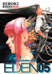 Cover of: Eden: It's An Endless World! Volume 5 (Eden: It's an Endless World!) by Hiroki Endo