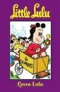 Cover of: Little Lulu Volume 14: Queen Lulu (Little Lulu (Graphic Novels))