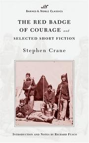 Cover of: The Red Badge of Courage and Selected Short Fiction (Barnes & Noble Classics Series) (B&N Classics) by Stephen Crane