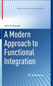 Cover of: A modern approach to functional integration by John R. Klauder
