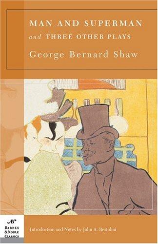 Man and Superman and Three Other Plays (Barnes & Noble Classics) by Bernard Shaw