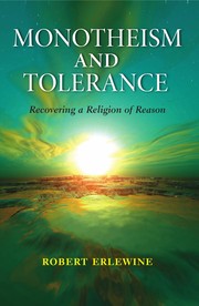 Cover of: Monotheism and tolerance: recovering a religion of reason