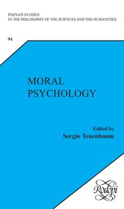 Cover of: Moral Psychology. (Poznan Studies in the Philosophy of the Sciences and the Humanities, New Trends in Philosophy) | Sergio Tenenbaum