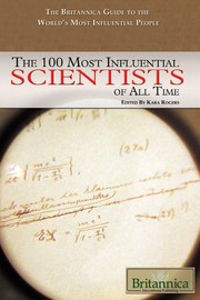 Cover of: The 100 most influential scientists of all time by edited by Kara Rogers.