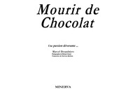 Cover of: Mourir de chocolat: une passion dévorante