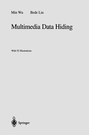 Cover of: Multimedia Data Hiding | Min Wu