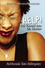 Help! I've turned into my mother by ReShonda Tate Billingsley