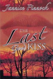 The Last Good Kiss by Janice Pinnock