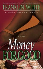 Cover of: Money for Good (West Owens Novels) by Franklin White