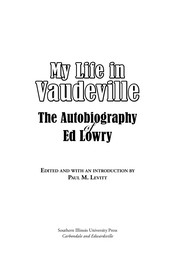 Cover of: My life in vaudeville: the autobiography of Ed Lowry