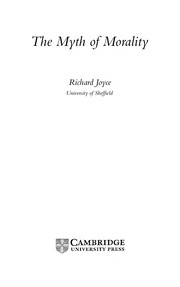 Cover of: The myth of morality | Richard Joyce
