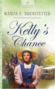 Cover of: Kelly's chance by Wanda E. Brunstetter