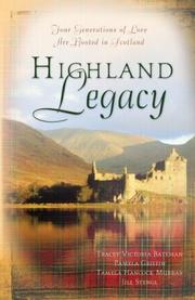 Cover of: Highland Legacy: Fresh Highland Heir/Finding Audrey/Tea and Bagpipes/Fayre Rose (Heartsong Novella Collection)