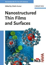 Cover of: Nanostructured thin films and surfaces | C. S. S. R. Kumar
