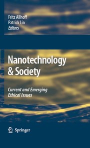 Cover of: Nanotechnology & Society: Current and Emerging Ethical Issues