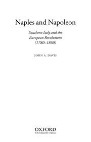 Cover of: Naples and Napoleon: southern Italy and the European revolutions (1780-1860)
