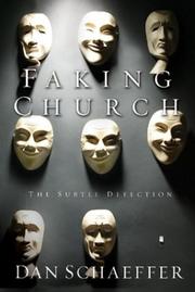 Cover of: Faking church: the subtle defection