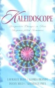 Cover of: Kaleidoscope by DiAnn Mills, Lauralee Bliss, Gloria Brandt, Kathleen Paul
