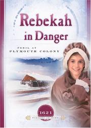 Rebekah in danger by Colleen L. Reece