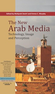 Cover of: The new Arab media | Mahjoob Zweiri