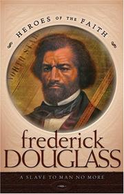 Cover of: Frederick Douglass (Heroes of the Faith)