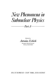 Cover of: New Phenomena in Subnuclear Physics | Antonino Zichichi
