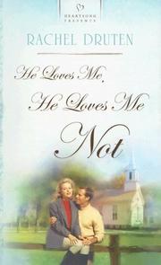 Cover of: He Loves Me, He Loves Me Not (Heartsong Presents #627) by Rachel Druten
