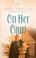 Cover of: On Her Own (Brides of Webster County #2) (Heartsong Presents #646)